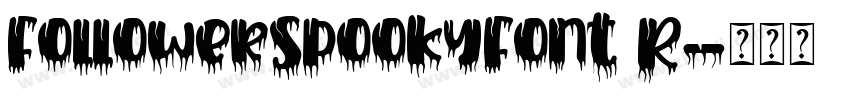 FollowerSpookyFont R字体转换